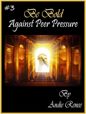 cover image of Be Bold~Against Peer Pressure
